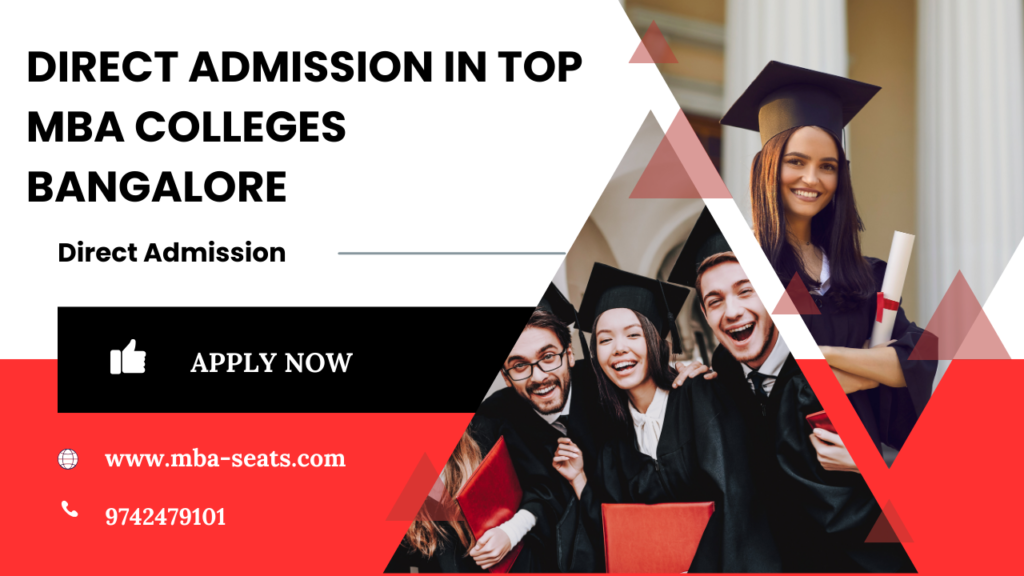 Direct Admission in Top MBA Colleges of Metropolitan City Bangalore
