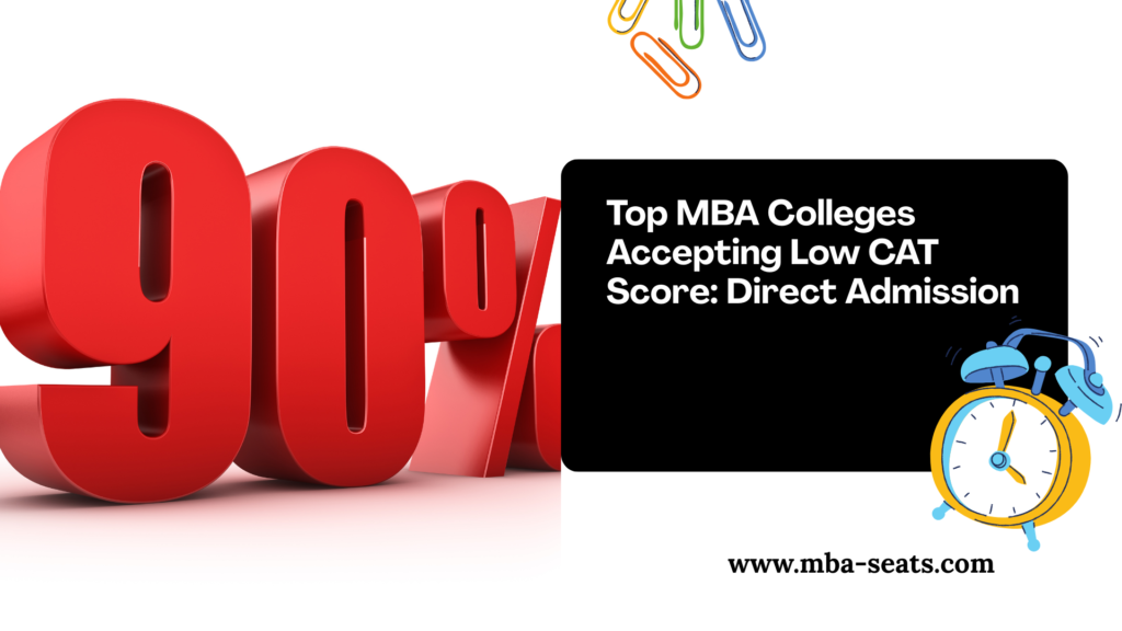 Top MBA Colleges Accepting Low CAT Score: Direct Admission
