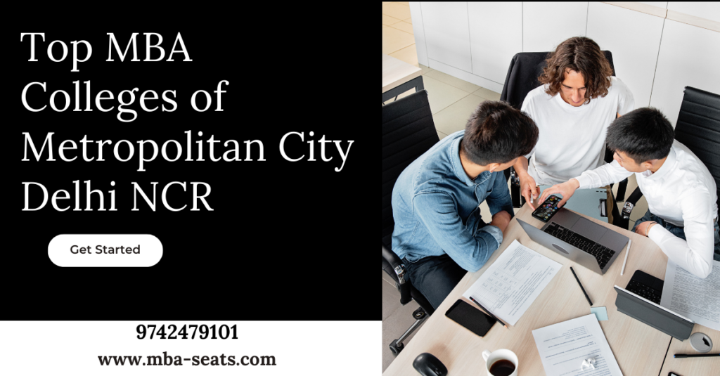 Direct Admission in Top MBA Colleges of Metropolitan City Delhi NCR