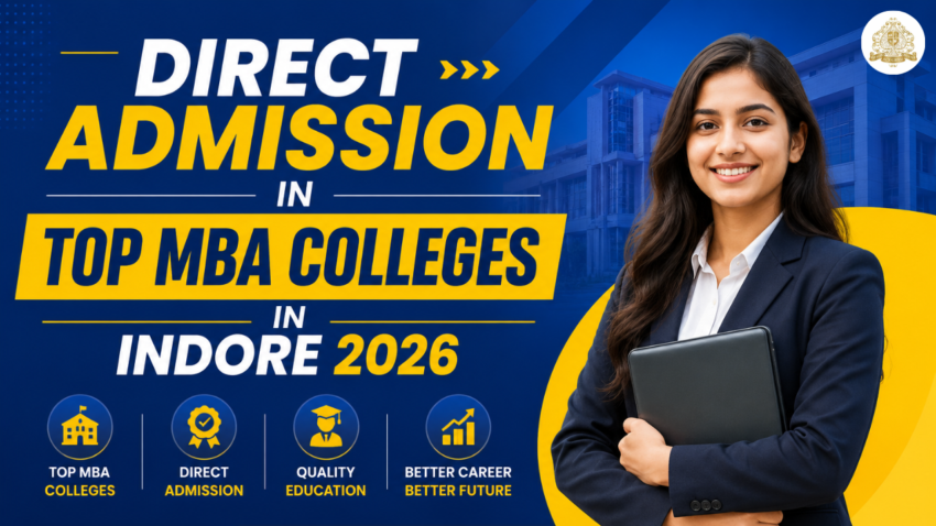 Direct Admission in Top MBA Colleges in Indore 2026 – Fees, Eligibility & Admission Process